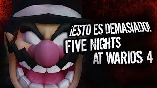 ¡ Esto Es Demasiado ! | Five Nights At Wario'S 4